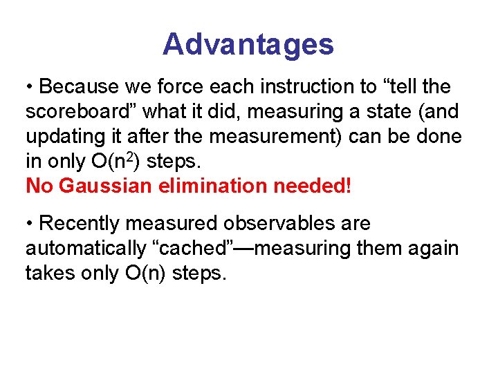 Advantages • Because we force each instruction to “tell the scoreboard” what it did,