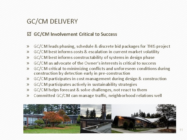 GC/CM DELIVERY þ GC/CM Involvement Critical to Success » » » » » GC/CM