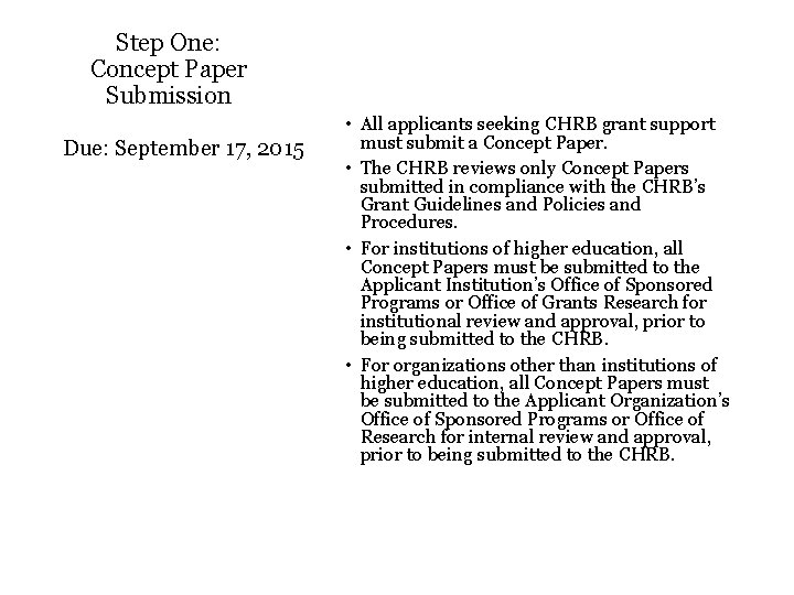 Step One: Concept Paper Submission Due: September 17, 2015 • All applicants seeking CHRB