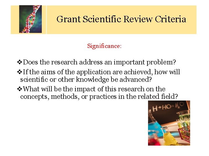 Grant Scientific Review Criteria Calendar of Key Dates Significance: v. Does the research address