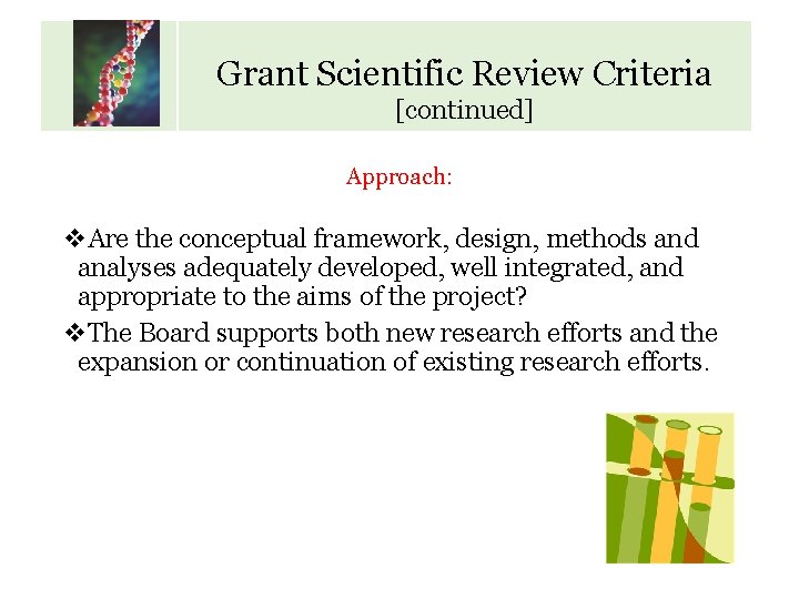 Grant Scientific Review Criteria Calendar of Key Dates [continued] Approach: v. Are the conceptual