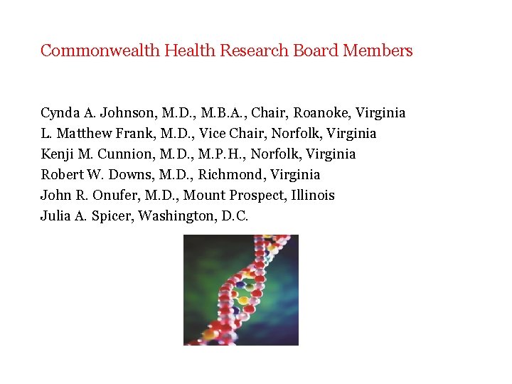 Commonwealth Health Research Board Members Cynda A. Johnson, M. D. , M. B. A.