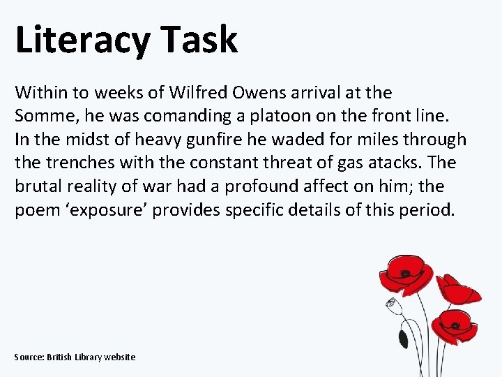 Literacy Task Within to weeks of Wilfred Owens arrival at the Somme, he was