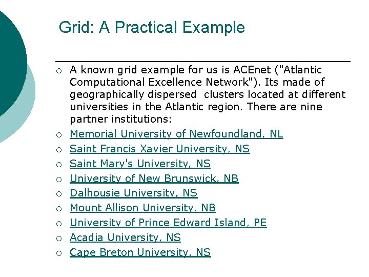 Grid: A Practical Example ¡ ¡ ¡ ¡ ¡ A known grid example for