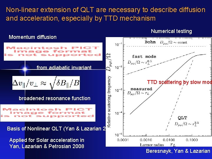 Non-linear extension of QLT are necessary to describe diffusion and acceleration, especially by TTD