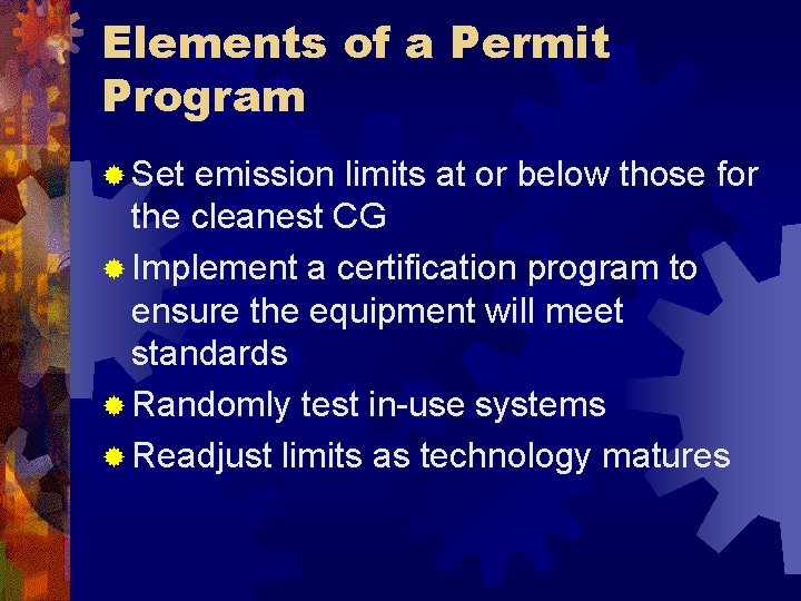 Elements of a Permit Program ® Set emission limits at or below those for