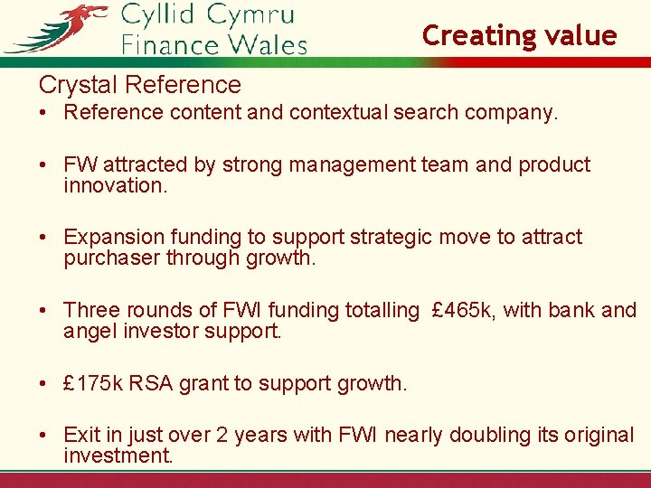 Creating value Crystal Reference • Reference content and contextual search company. • FW attracted