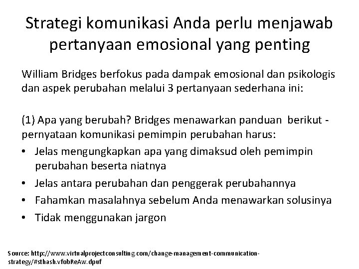 Strategi komunikasi Anda perlu menjawab pertanyaan emosional yang penting William Bridges berfokus pada dampak