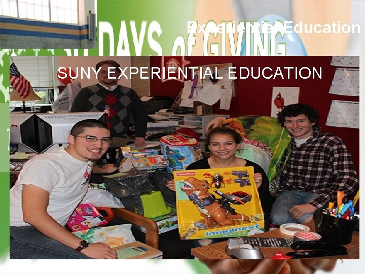 Experiential Education SUNY EXPERIENTIAL EDUCATION 3 