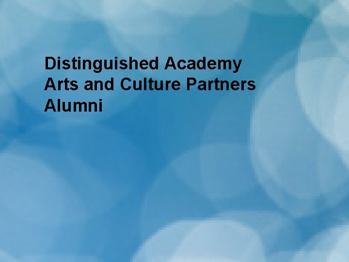 Distinguished Academy Arts and Culture Partners Alumni 