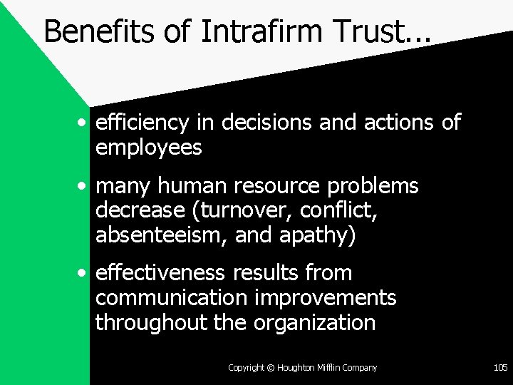 Benefits of Intrafirm Trust. . . • efficiency in decisions and actions of employees