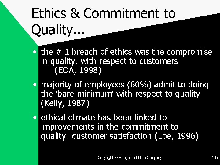 Ethics & Commitment to Quality. . . • the # 1 breach of ethics