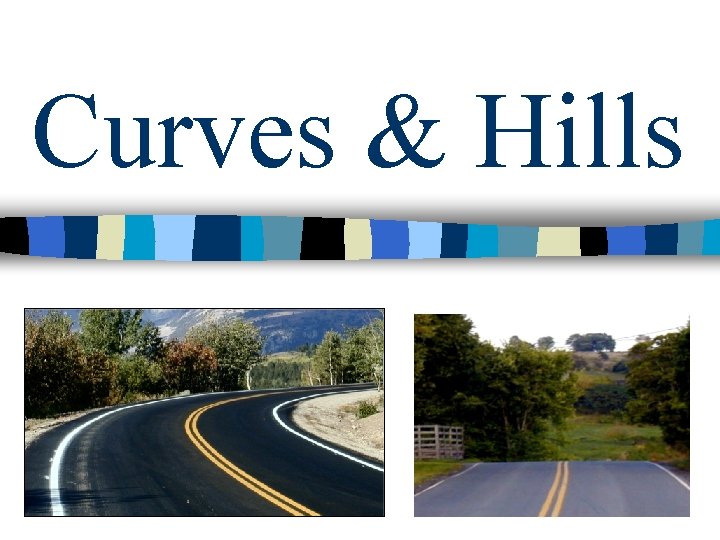 Curves & Hills 