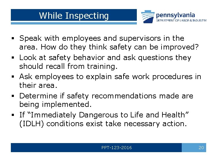 While Inspecting § Speak with employees and supervisors in the area. How do they