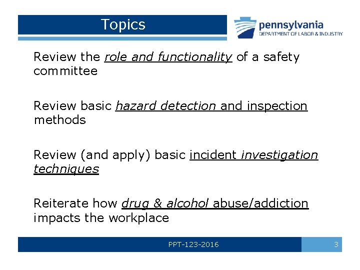 Topics Review the role and functionality of a safety committee Review basic hazard detection
