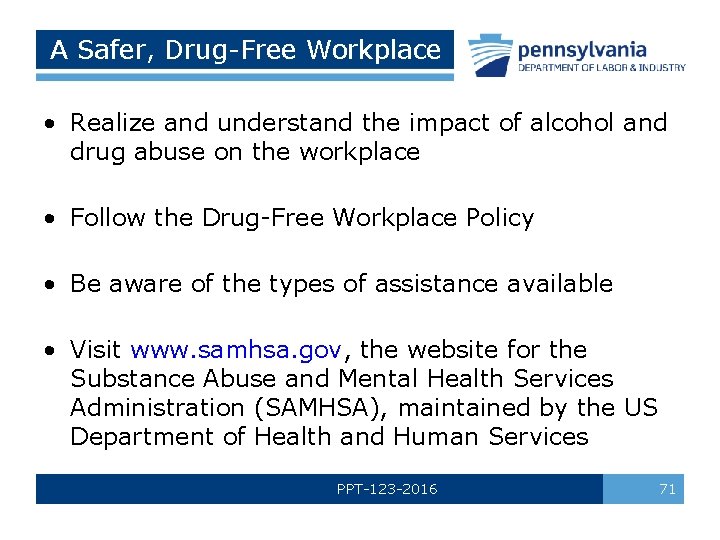A Safer, Drug-Free Workplace • Realize and understand the impact of alcohol and drug