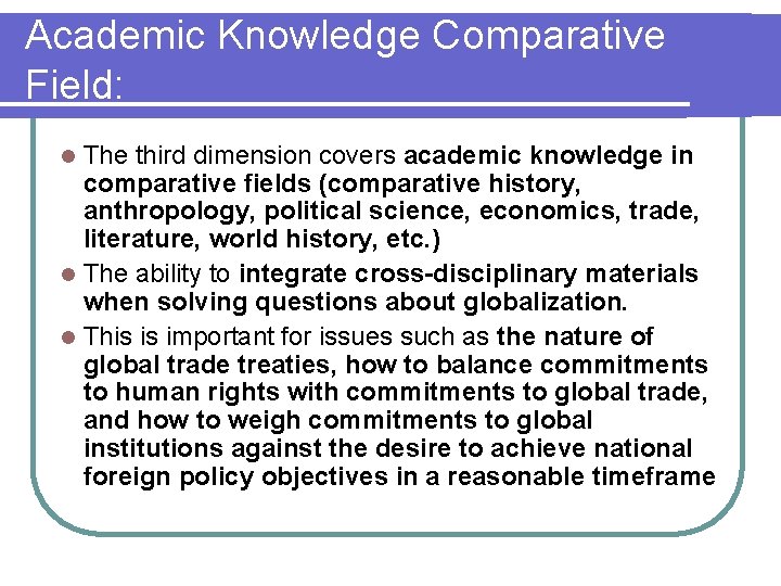 Academic Knowledge Comparative Field: The third dimension covers academic knowledge in comparative fields (comparative