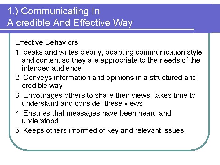 1. ) Communicating In A credible And Effective Way Effective Behaviors 1. peaks and