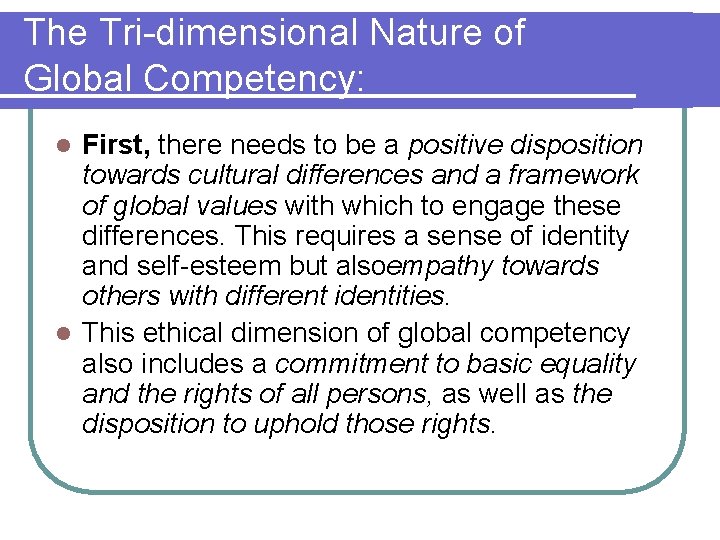 The Tri dimensional Nature of Global Competency: First, there needs to be a positive