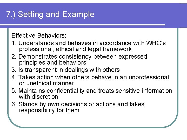 7. ) Setting and Example Effective Behaviors: 1. Understands and behaves in accordance with