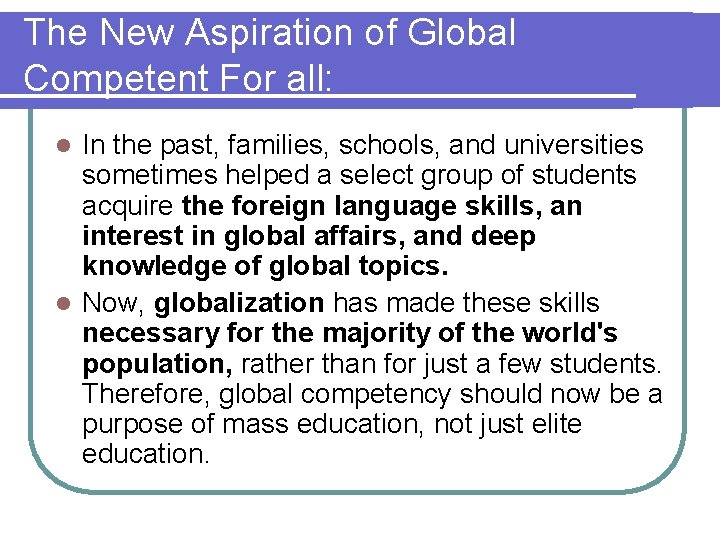 The New Aspiration of Global Competent For all: In the past, families, schools, and
