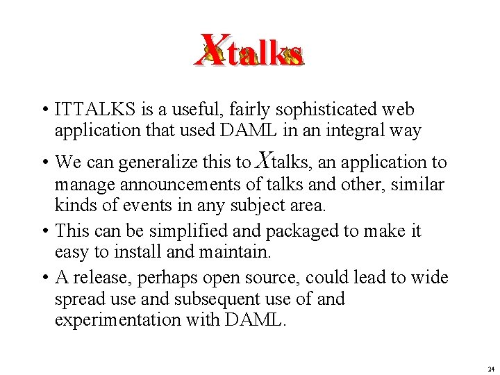 Xtalks • ITTALKS is a useful, fairly sophisticated web application that used DAML in