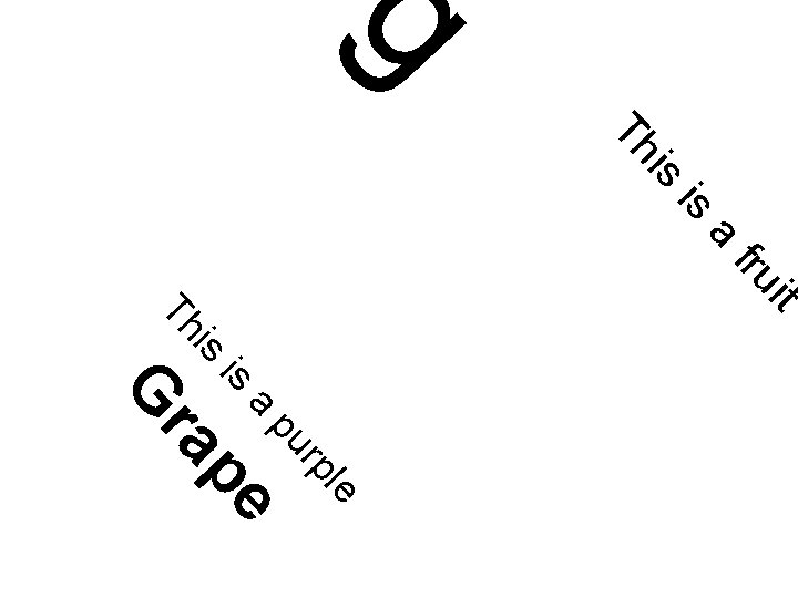 g s i Th is a it fru is Th is a rp pu