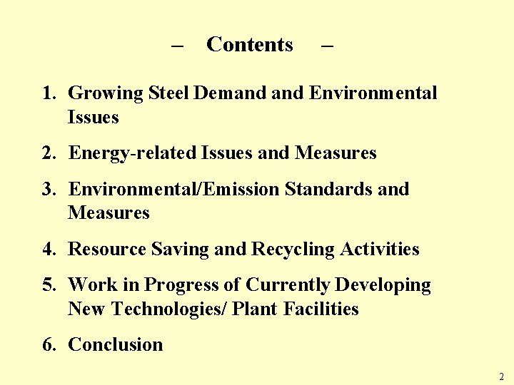 –　Contents　 – 1. Growing Steel Demand Environmental Issues 2. Energy-related Issues and Measures 3.