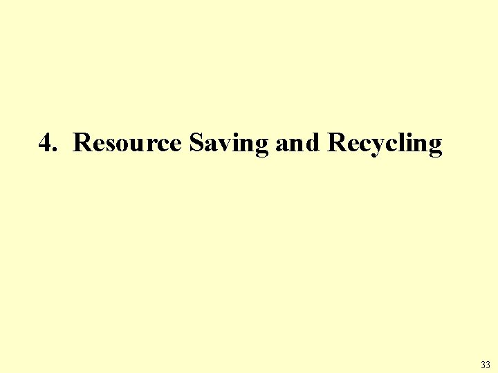 4. Resource Saving and Recycling 33 