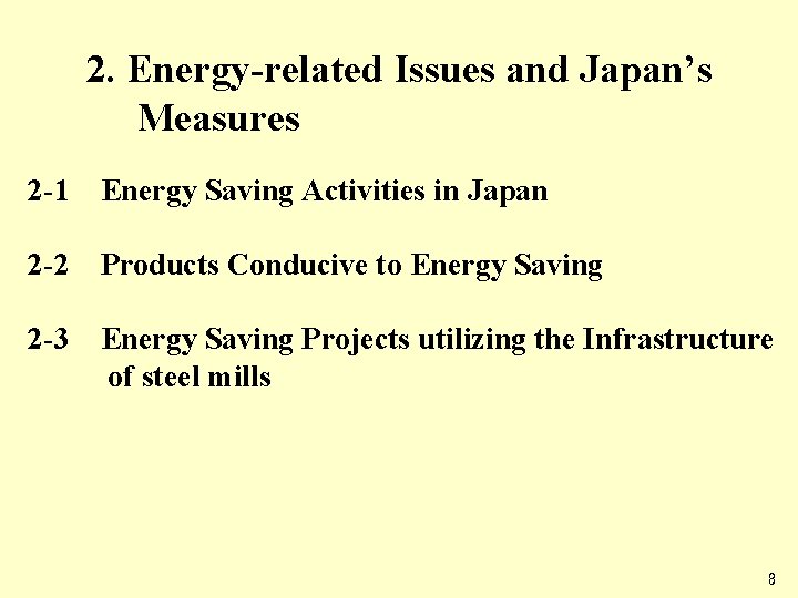 2. Energy-related Issues and Japan’s Measures 2 -1　Energy Saving Activities in Japan 2 -2　Products