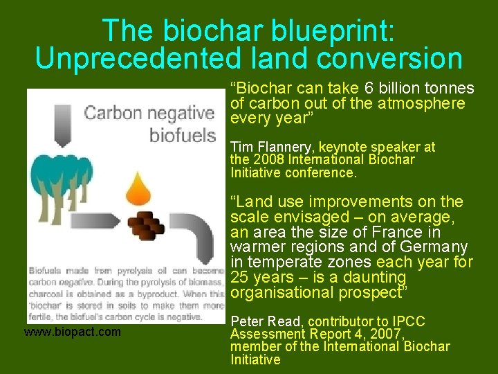 The biochar blueprint: Unprecedented land conversion “Biochar can take 6 billion tonnes of carbon