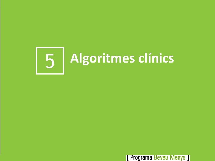 5 Algoritmes clínics 