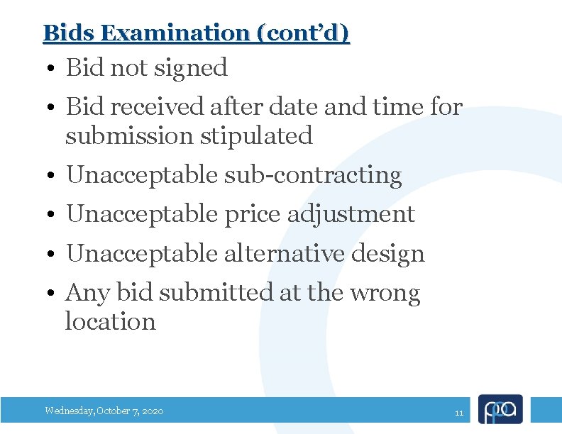 Bids Examination (cont’d) • Bid not signed • Bid received after date and time