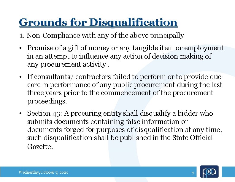 Grounds for Disqualification 1. Non-Compliance with any of the above principally • Promise of