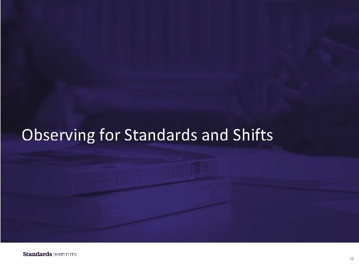 Observing for Standards and Shifts 12 
