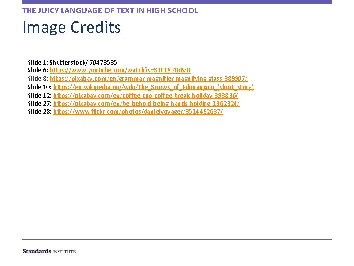 THE JUICY LANGUAGE OF TEXT IN HIGH SCHOOL Image Credits Slide 1: Shutterstock/ 70473535