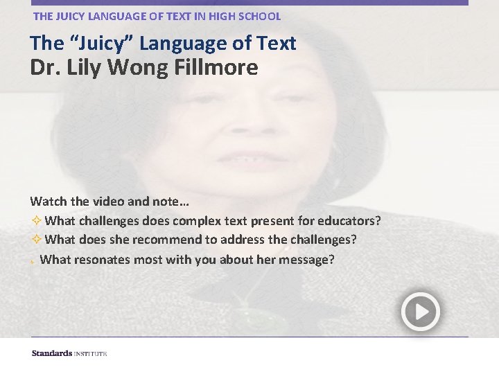 THE JUICY LANGUAGE OF TEXT IN HIGH SCHOOL The “Juicy” Language of Text Dr.