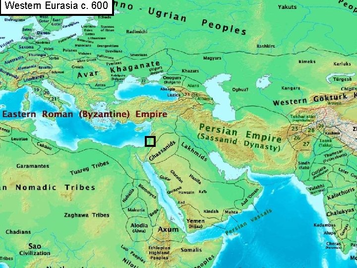 Western Eurasia c. 600 