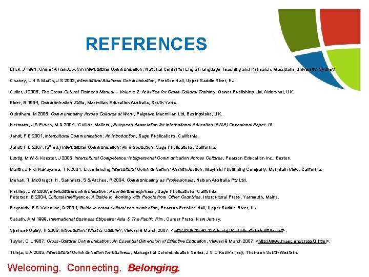 REFERENCES Brick, J 1991, China: A Handbook in Intercultural Communication, National Center for English REFERENCES Brick, J 1991, China: A Handbook in Intercultural Communication, National Center for English