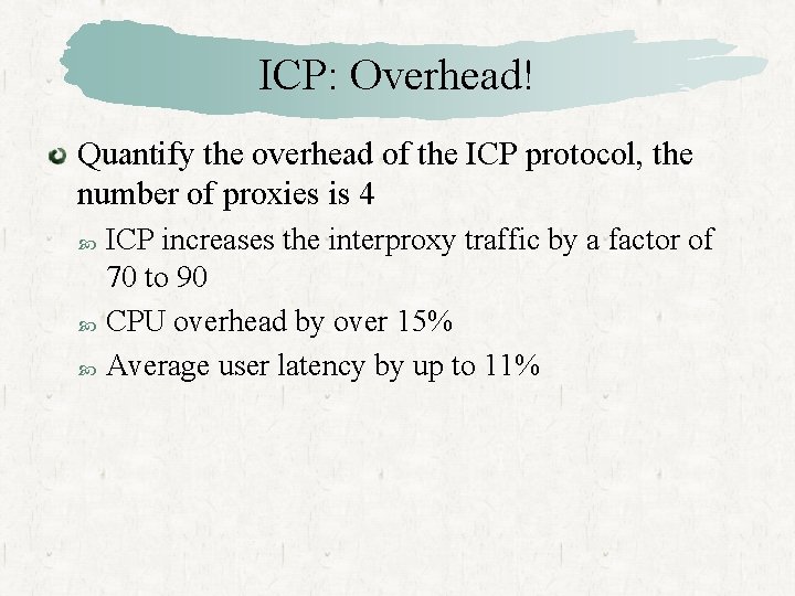 ICP: Overhead! Quantify the overhead of the ICP protocol, the number of proxies is
