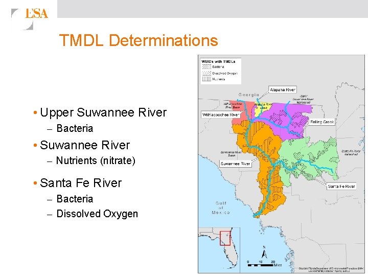 TMDL Determinations • Upper Suwannee River – Bacteria • Suwannee River – Nutrients (nitrate)