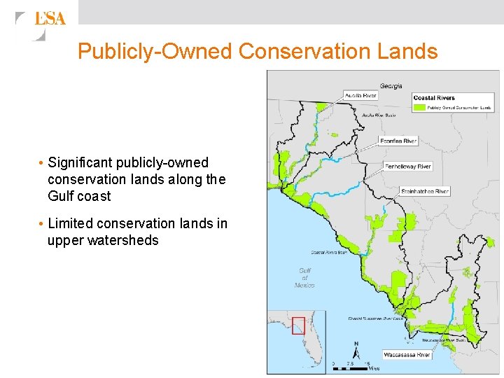 Publicly-Owned Conservation Lands • Significant publicly-owned conservation lands along the Gulf coast • Limited