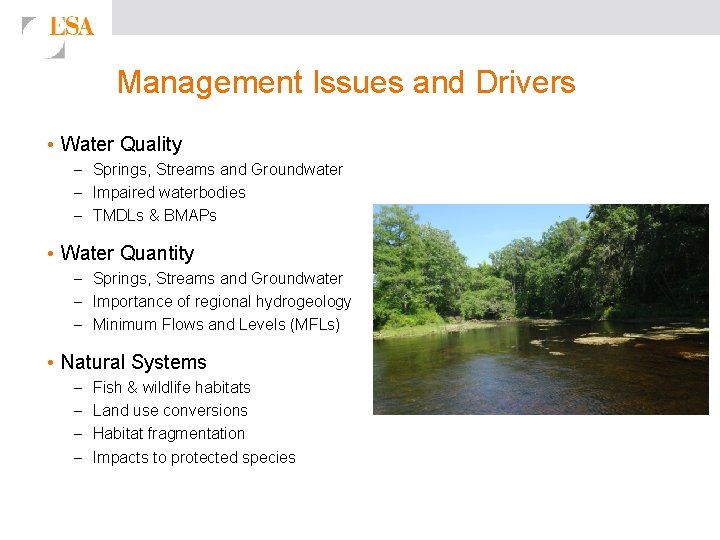 Management Issues and Drivers • Water Quality – Springs, Streams and Groundwater – Impaired
