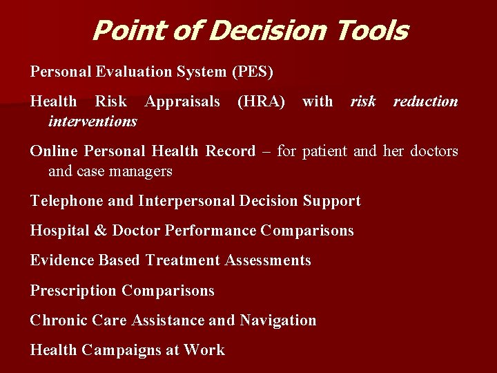 Point of Decision Tools Personal Evaluation System (PES) Health Risk Appraisals interventions (HRA) with