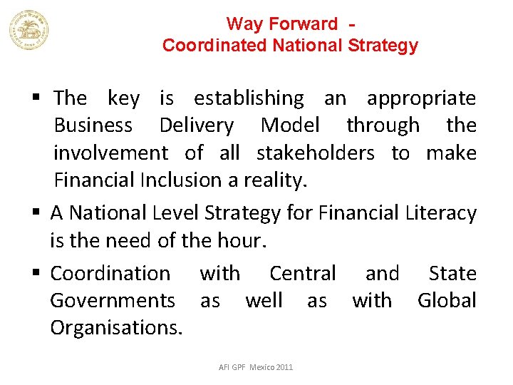 Way Forward Coordinated National Strategy § The key is establishing an appropriate Business Delivery