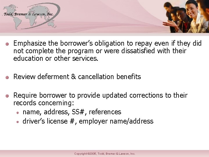 Emphasize the borrower’s obligation to repay even if they did not complete the program