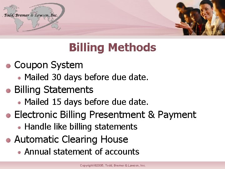 Billing Methods Coupon System Mailed 30 days before due date. Billing Statements Mailed 15