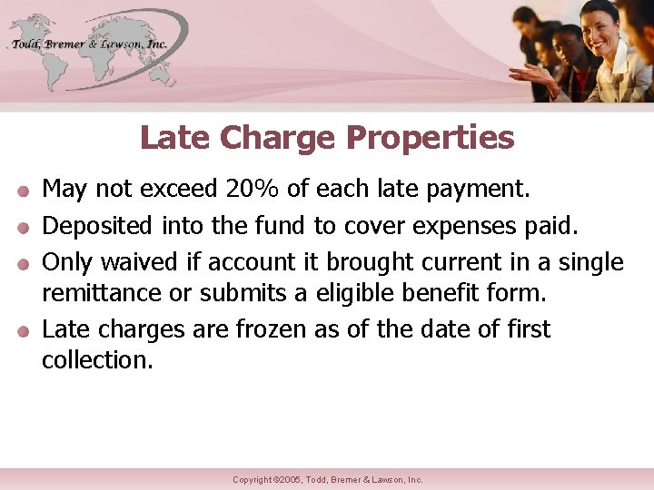 Late Charge Properties May not exceed 20% of each late payment. Deposited into the