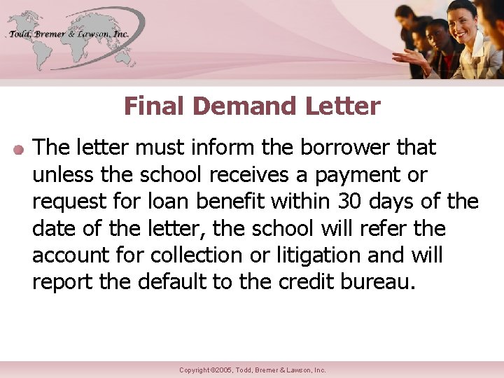 Final Demand Letter The letter must inform the borrower that unless the school receives