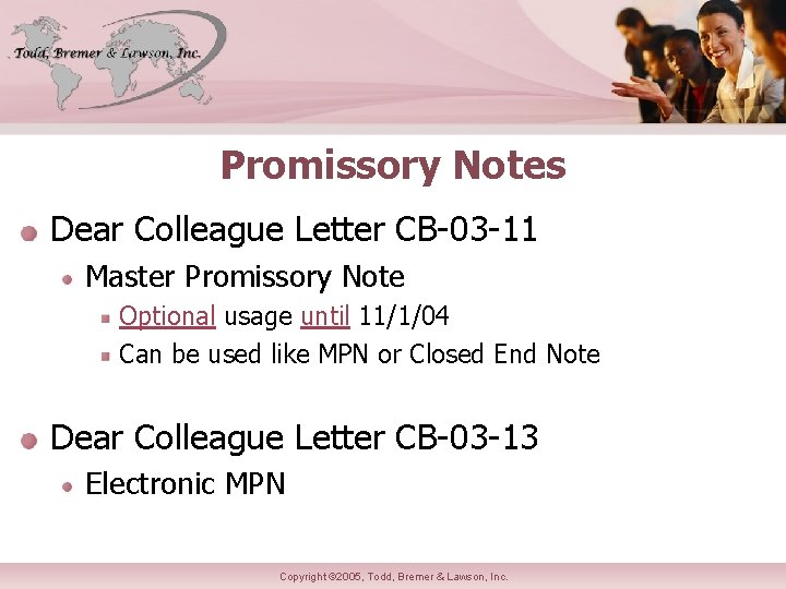 Promissory Notes Dear Colleague Letter CB-03 -11 Master Promissory Note Optional usage until 11/1/04